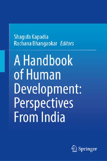 A Handbook of Human Development: Perspectives from India by Shagufa Kapadia, Rachana Bhangaokar