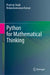 Python for Mathematical Thinking by Pradeep Singh, Balasubramanian Raman