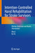 Intention-Controlled Hand Rehabilitation for Stroke Survivors: Motion Assistance and Haptic Stimulation by Min Li, Bo He