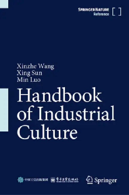 Handbook of Industrial Culture by Xinzhe Wang