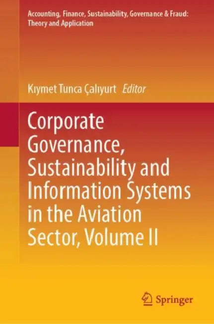 Corporate Governance, Sustainability and Information Systems in the Aviation Sector by Kıymet Tunca Çalıyurt