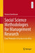 Social Science Methodologies for Management Research: From Philosophy to Practice in the AI Era by Vissanu Zumitzavan