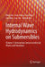 Internal Wave Hydrodynamics on Submersibles: Volume 1: Interactions Between Internal Waves and Structures by Peng Du, Chao Wang, Sen Zhao