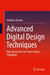 Advanced Digital Design Techniques: High Speed and Low Power Design Techniques by Vaibbhav Taraate