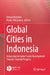 Global Cities in Indonesia: Advancing Inclusive Social Development Towards Societal Progress by Henny Warsilah, Paulus Wirutomo