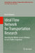 Ideal Flow Network for Transportation Research: Unveiling the Hidden Secret of Nature to Solve Traffic Congestion by Kardi Teknomo