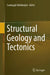 Structural Geology and Tectonics by Soumyajit Mukherjee