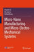 Micro-Nano Manufacturing and Micro-Electro-Mechanical Systems by Jingmin Li