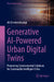 Generative AI-Powered Urban Digital Twins: Pioneering Environmental Solutions for Sustainable Intelligent Cities by Ali Cheshmehzangi