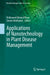 Applications of Nanotechnology in Plant Disease Management by Mohamed Ahmed Mosa, Synan Abuqamar