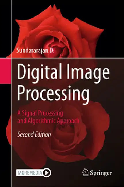 Digital Image Processing: A Signal Processing and Algorithmic Approach by D. Sundararajan