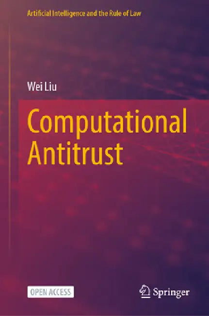 Computational Antitrust by Wei Liu