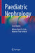 Paediatric Nephrology: Case Studies by Winnie Kwai Yu Chan, Manson Chon in Kuok