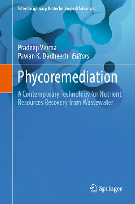 Phycoremediation: A Contemporary Technology for Nutrient Resources Recovery from Wastewater by Pradeep Verma