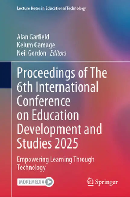 Proceedings of the 6th International Conference on Education Development and Studies 2025: Empowering Learning Through Technology by Alan Garfield
