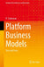 Platform Business Models by R. Srinivasan