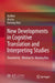 New Developments in Cognitive Translation and Interpreting Studies by Xu Wen, Jin Liu, Kairong Xiao
