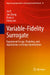 Variable-Fidelity Surrogate: Experiment Design, Modeling, and Applications on Design Optimization by Jin Yi