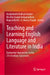 Teaching and Learning English Language and Literature in India: Existential Humanities in the 21st Century Classroom by Kaniphnath Malhari Kudale