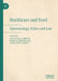 Healthcare and Food: Epistemology, Ethics and Law by Francesco Bruno