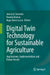 Digital Twin Technology for Sustainable Agriculture: Applications, Implementation and Future Trends by Arun Lal Srivastav, Naveen Kumar, Inga Zinicovscaia