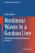 Nonlinear Waves in a Goubau Line: Mathematical Analysis and Numerical Modeling by Eugen Smolkin