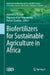 Biofertilizers for Sustainable Agriculture in Africa by Adornis D. Nciizah, Hupenyu Allan Mupambwa, Patrick Nyambo