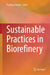 Sustainable Practices in Biorefinery by Pradeep Verma