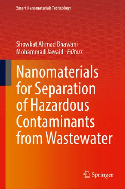 Nanomaterials for Separation of Hazardous Contaminants from Wastewater by Showkat Ahmad Bhawani, Mohammad Jawaid