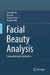 Facial Beauty Analysis: Computational Aesthetics by David Zhang, Yuan Xie, Tianhao Peng