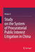 Study on the System of Procuratorial Public Interest Litigation in China by Meijun Ji