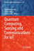 Quantum Computing, Sensing and Communications for Iot by Suyel Namasudra, Kemal Akkaya, Nirmalya Kar