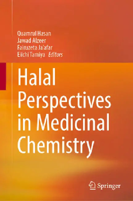 Halal Perspectives In Medicinal Chemistry by Quamrul Hasan