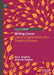 Writing Cancer: Literary Explorations of a Timeless Disease by Ad A. Kaptein, Brian M. Hughes