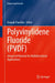 Polyvinylidene Fluoride (Pvdf): Advanced Material for Multifunctional Applications by Deepak Punetha