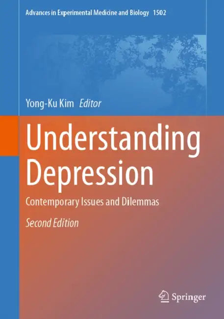 Understanding Depression: Contemporary Issues and Dilemmas by Yong-Ku Kim