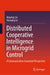 Distributed Cooperative Intelligence in Microgrid Control: A Communication Constraint Perspective by Jingang Lai, Xiaoqing Lu