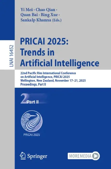 Pricai 2025: Trends in Artificial Intelligence: 22nd Pacific Rim International Conference on Artificial Intelligence, Pricai 2025, Wellington, New Zea by Yi Mei, Chao Qian, Quan Bai