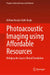 Photoacoustic Imaging Using Affordable Resources by Mithun Kuniyil Ajith Singh