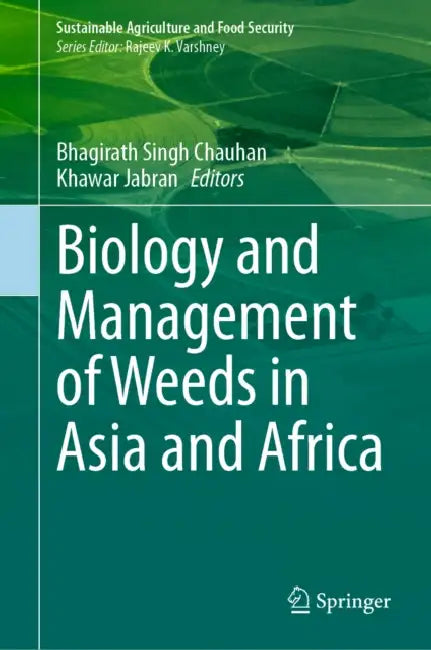 Biology and Management of Weeds in Asia and Africa by Bhagirath Singh Chauhan