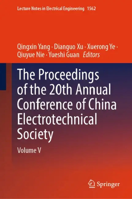The Proceedings of the 20th Annual Conference of China Electrotechnical Society by Qingxin Yang