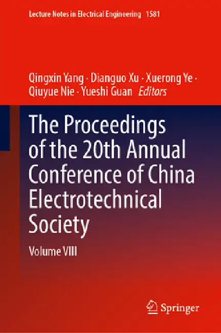 The Proceedings Of The 20th Annual Conference Of China Electrotechnical Society by Qingxin Yang