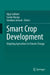 Smart Crop Development: Adapting Agriculture to Climate Change by Vijay Gahlaut