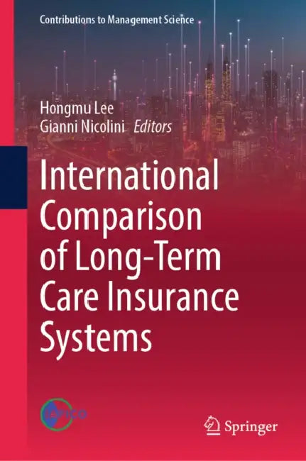 International Comparison of Long-Term Care Insurance Systems by Hongmu Lee, Gianni Nicolini