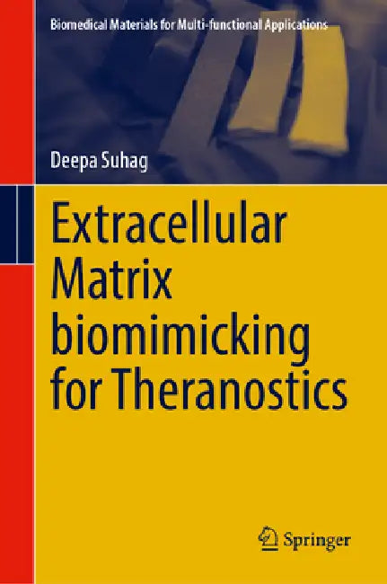 Extracellular Matrix Biomimicking for Theranostics by Deepa Suhag