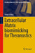 Extracellular Matrix Biomimicking for Theranostics by Deepa Suhag