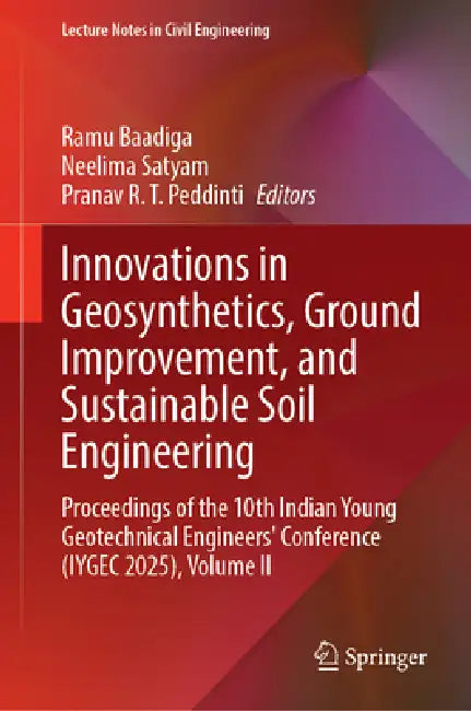 Innovations In Geosynthetics Ground Improvement And Sustainable Soil Engineering
