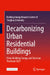 Decarbonizing Urban Residential Buildings: China Building Energy and Emission Yearbook 2025 by Building Energy Research Center of Tsing