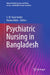 Psychiatric Nursing in Bangladesh by S. M. Yasir Arafat, Hasina Akter