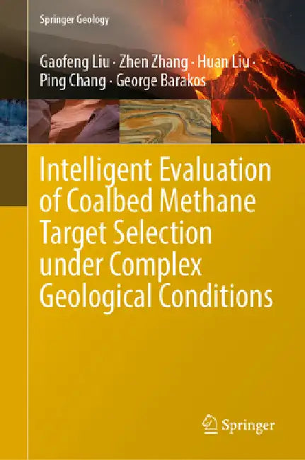 Intelligent Evaluation of Coalbed Methane Target Selection Under Complex Geological Conditions by Gaofeng Liu